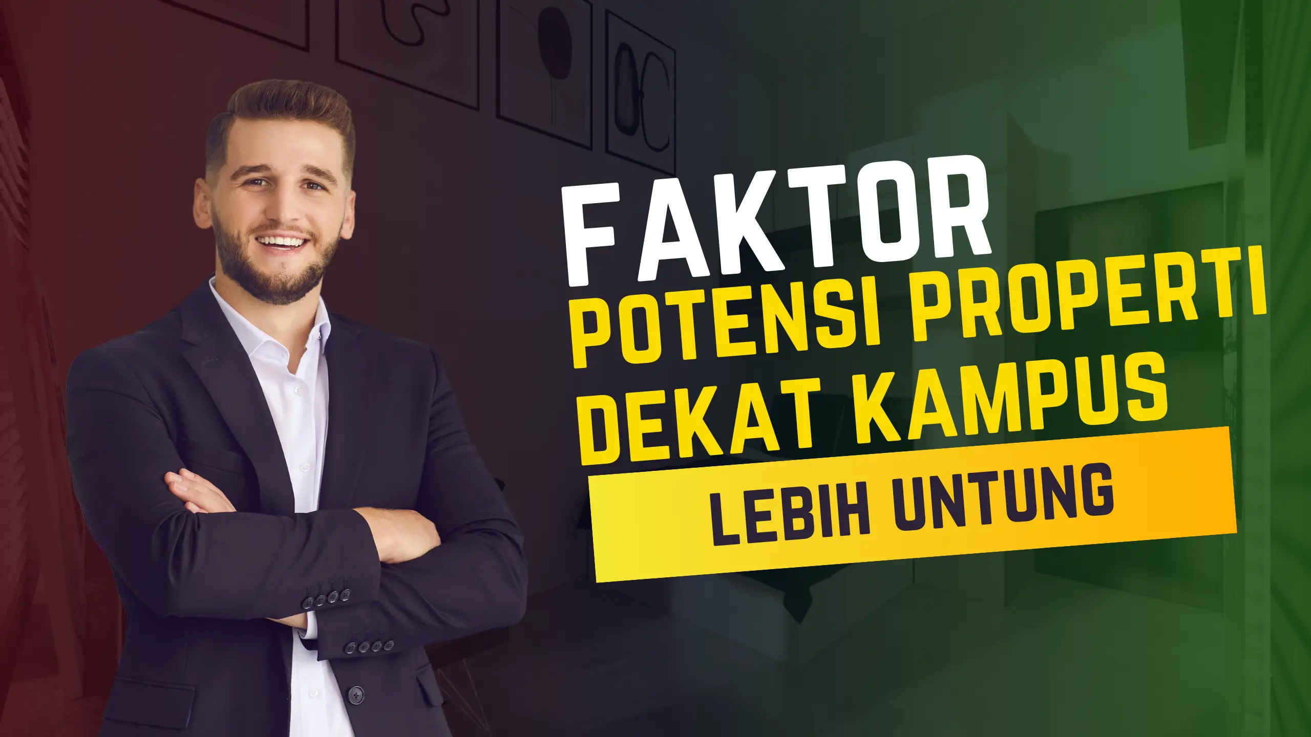 Faktor-Faktor yang Membuat Properti di Dekat Kampus Lebih Menguntungkan